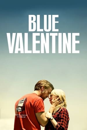 Blue Valentine: Una historia de amor (2010)