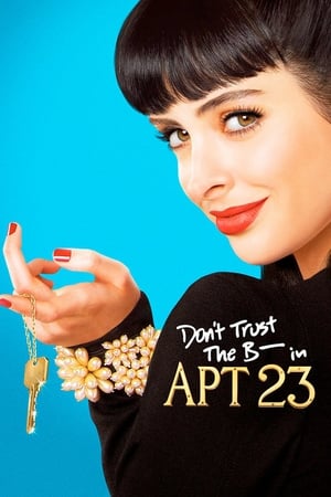 Don't Trust the B---- in Apartment 23 (2012)