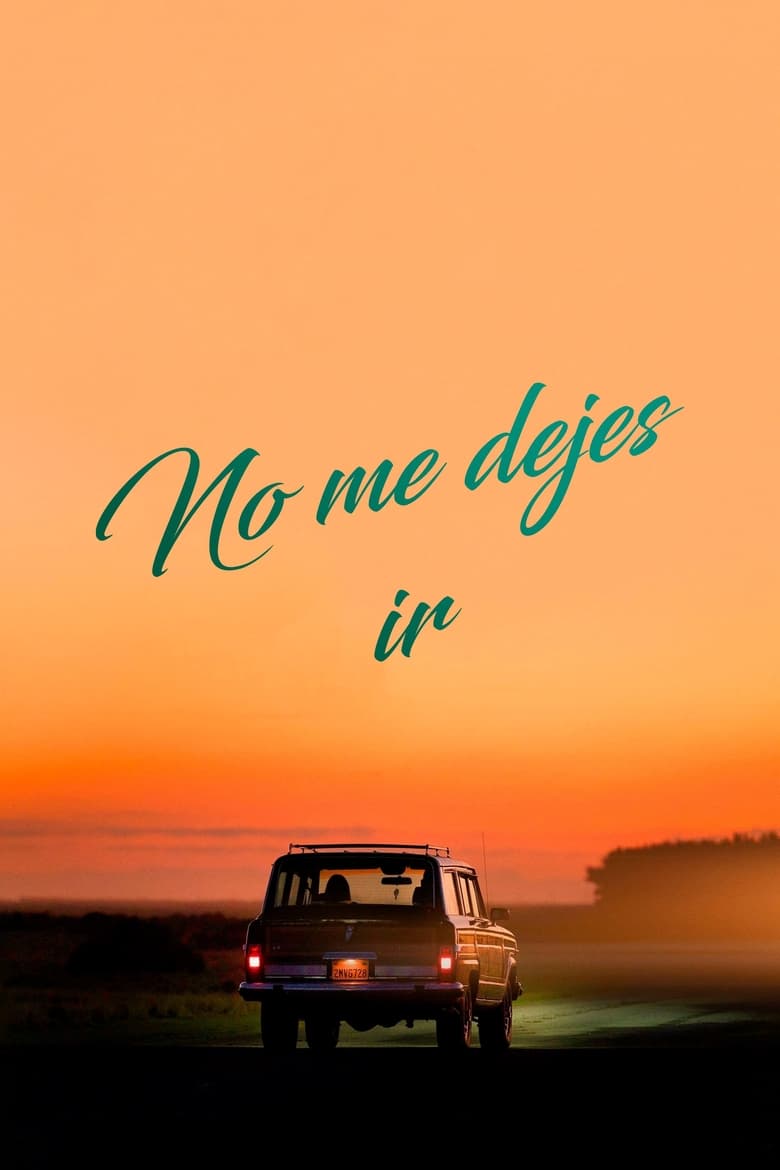 No me dejes marchar (Don't Make Me Go)