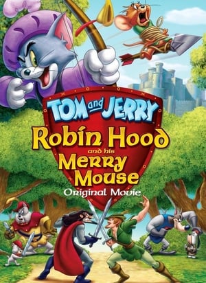 Tom y Jerry: Robin Hood y el ratón de Sherwood (2012)