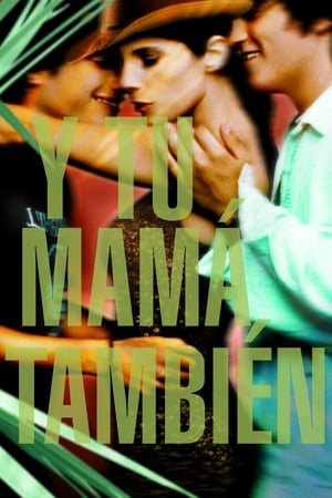 Y tu mamá también (2001)